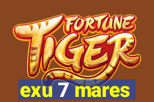 exu 7 mares